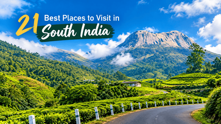 21 Best Places to Visit in South India